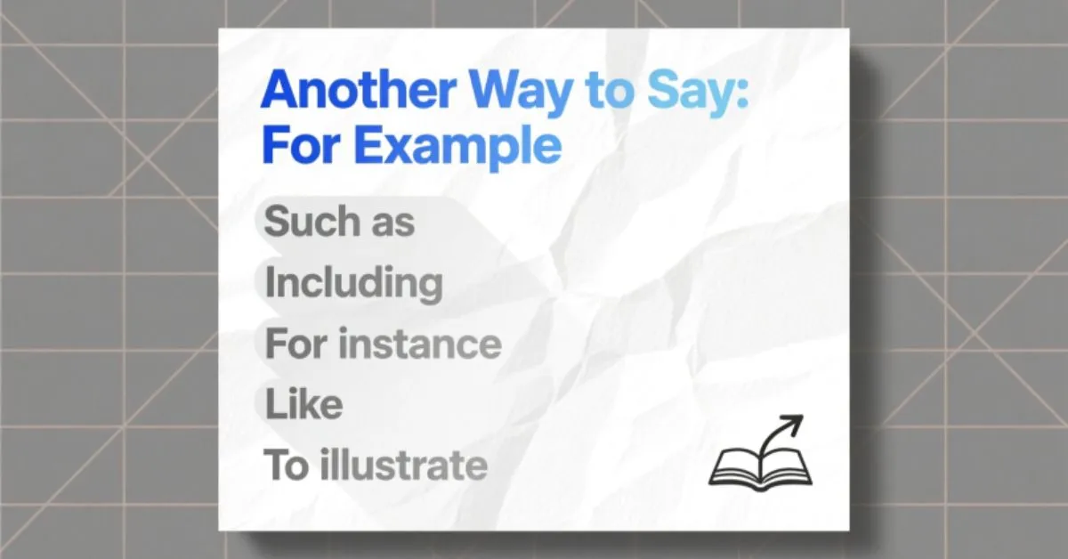 Another Way to Say For Example