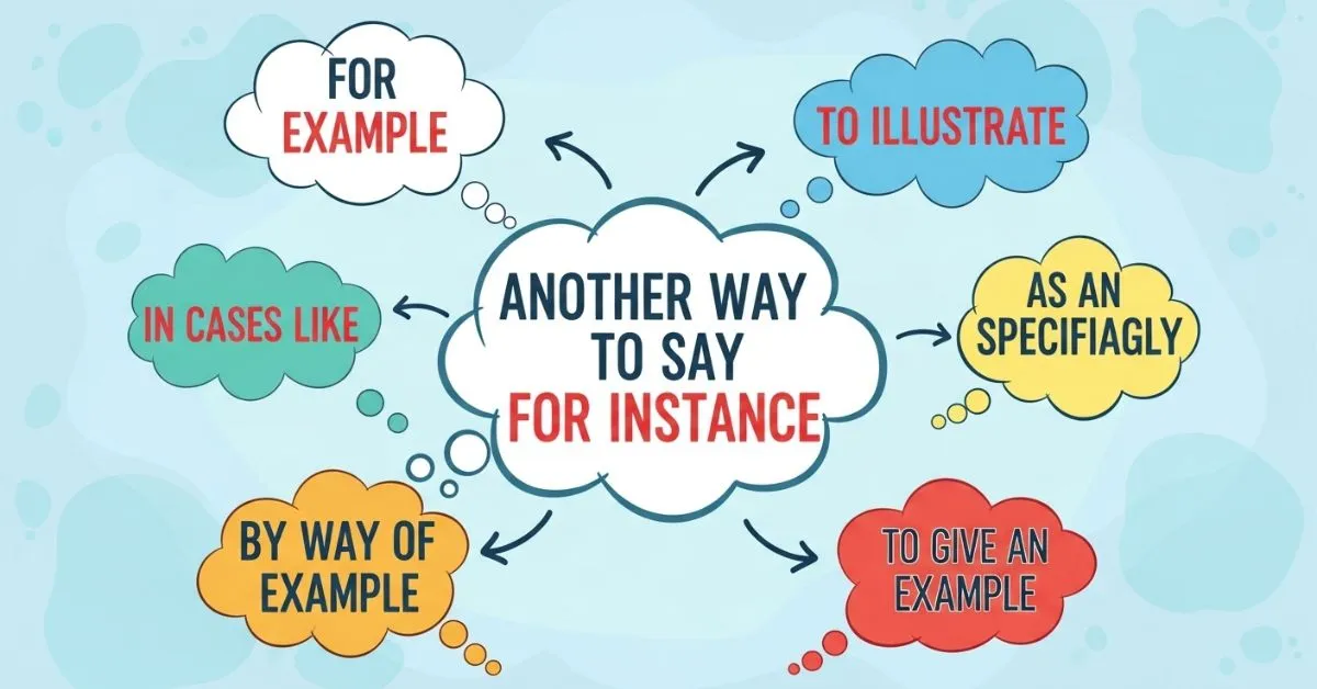 Another Way to Say For Instance