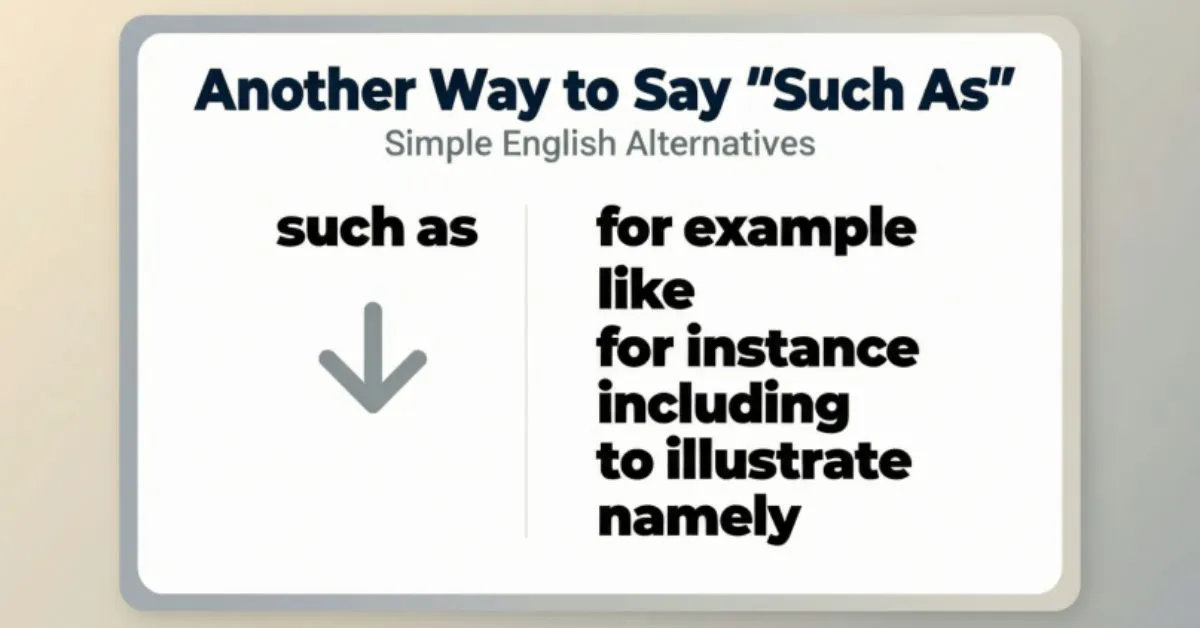 Another Way to Say Such As